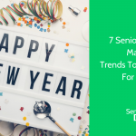 7 Senior Living Marketing Trends To Watch For in 2021